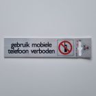 Bordje alu look 'gebruik mobiele telefoon verboden'